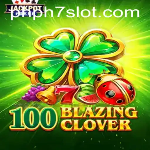 Exploring the Enchanting World of 100BlazingClover: A Dive into PHPH7