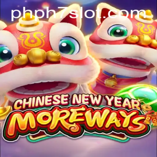 Explore the Excitement of CHINESENEWYEARMOREWAYS with PHPH7